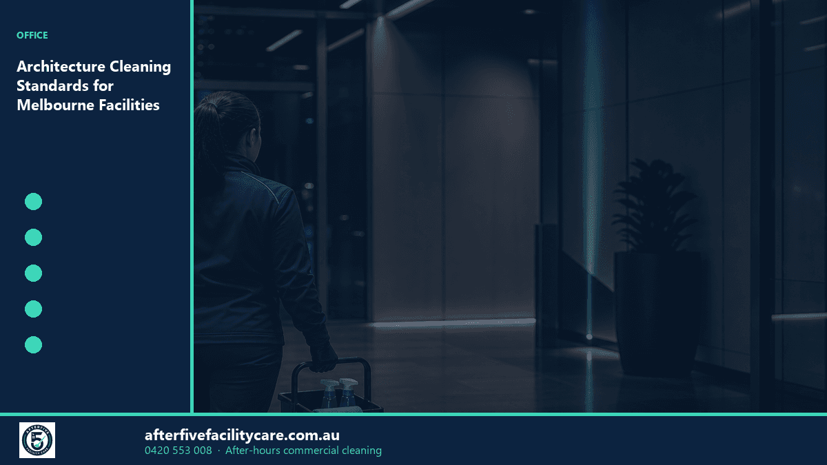 Infographic: Architecture Cleaning Standards for Melbourne Facilities