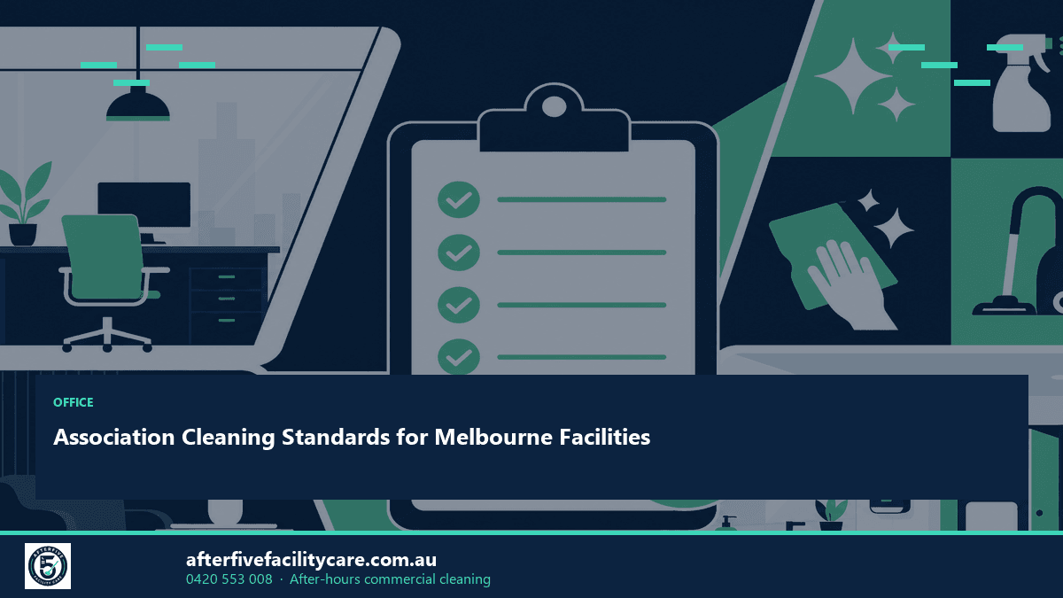 Infographic: Association Cleaning Standards for Melbourne Facilities