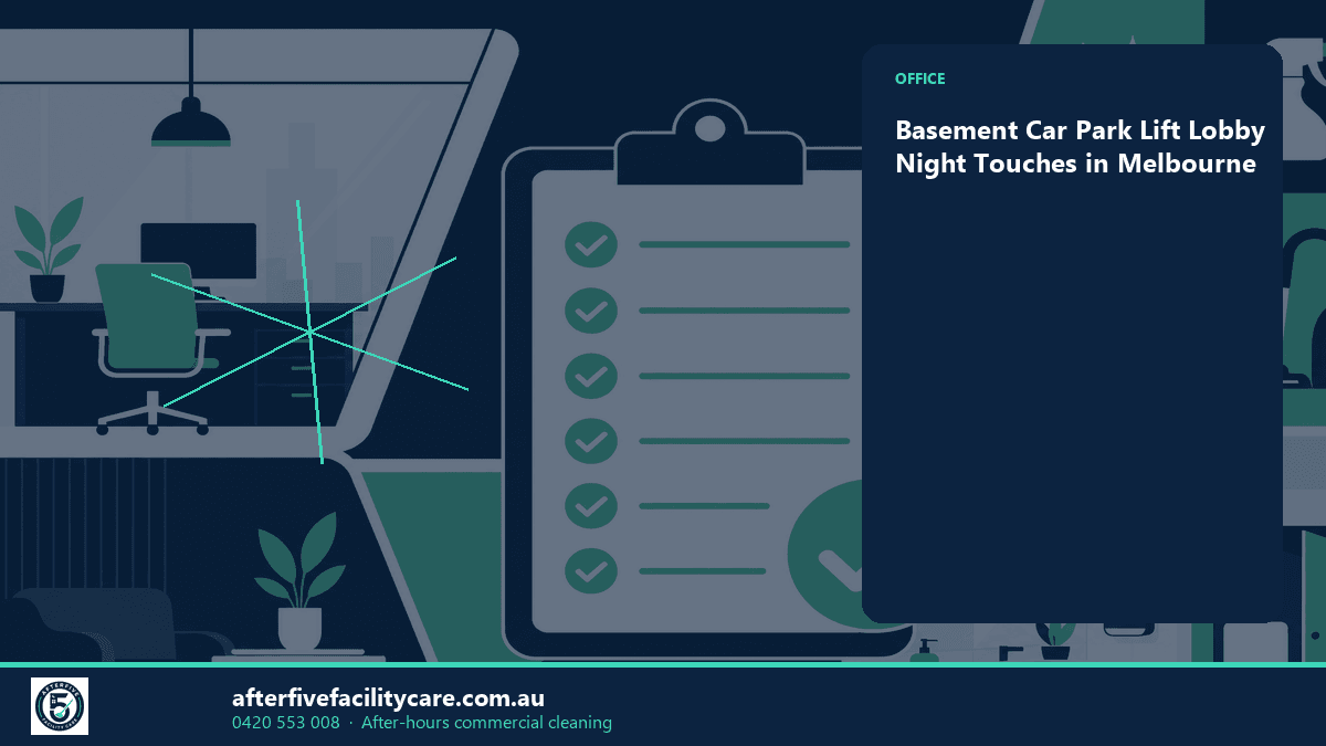 Infographic: Basement Car Park Lift Lobby Night Touches in Melbourne