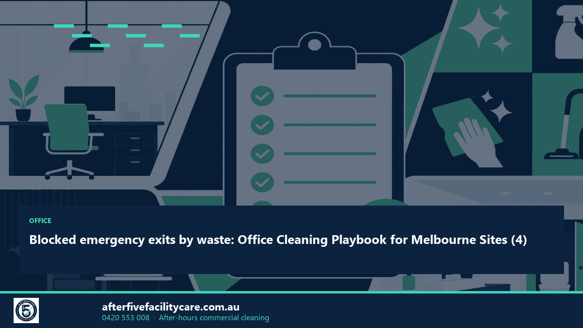 Infographic: Blocked emergency exits by waste: Office Cleaning Playbook for Melbourne Sites (4)