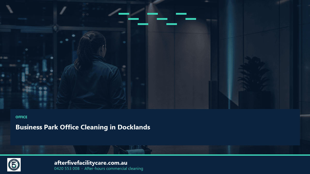 Infographic: Business Park Office Cleaning in Docklands