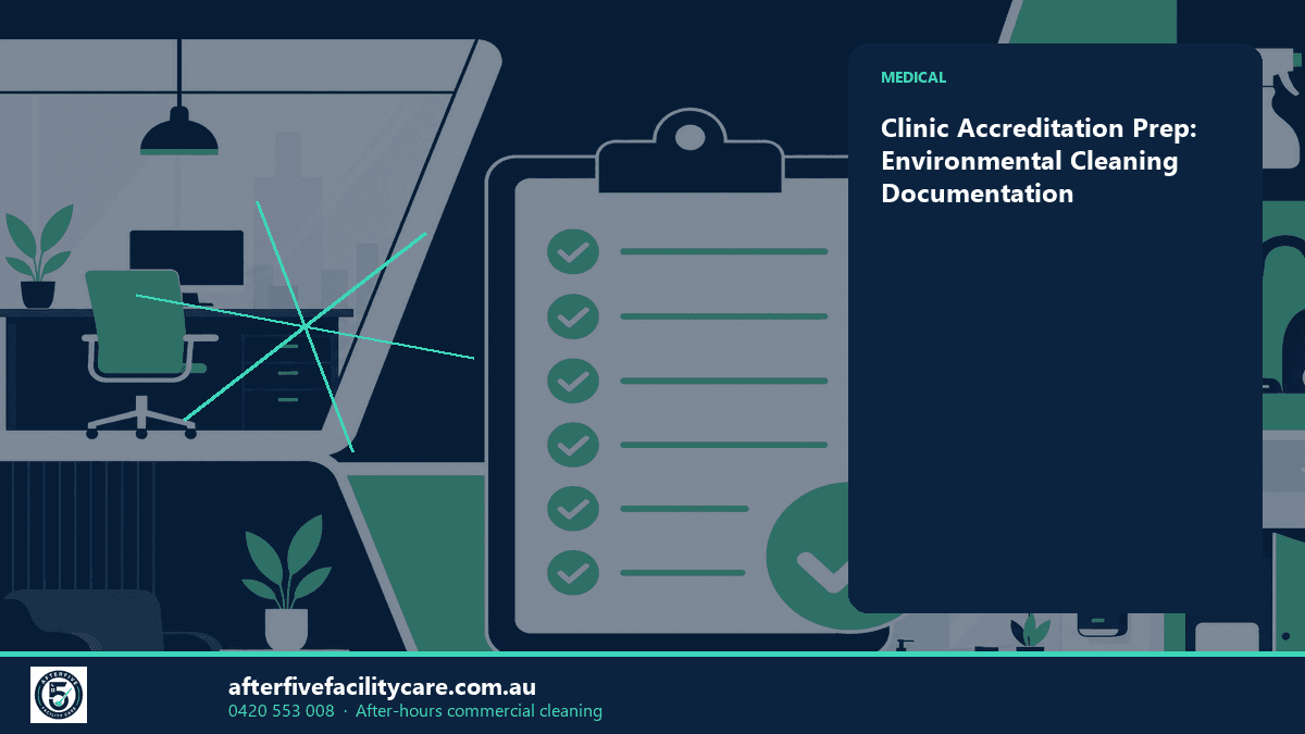 Infographic: Clinic Accreditation Prep: Environmental Cleaning Documentation