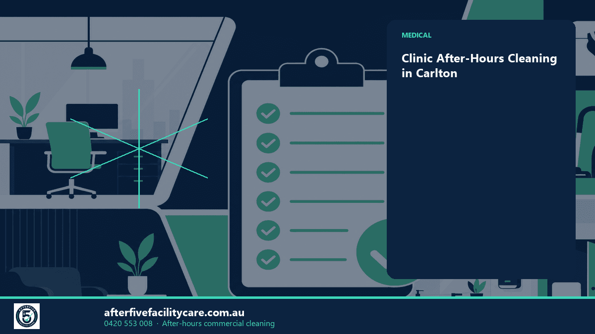 Infographic: Clinic After-Hours Cleaning in Carlton