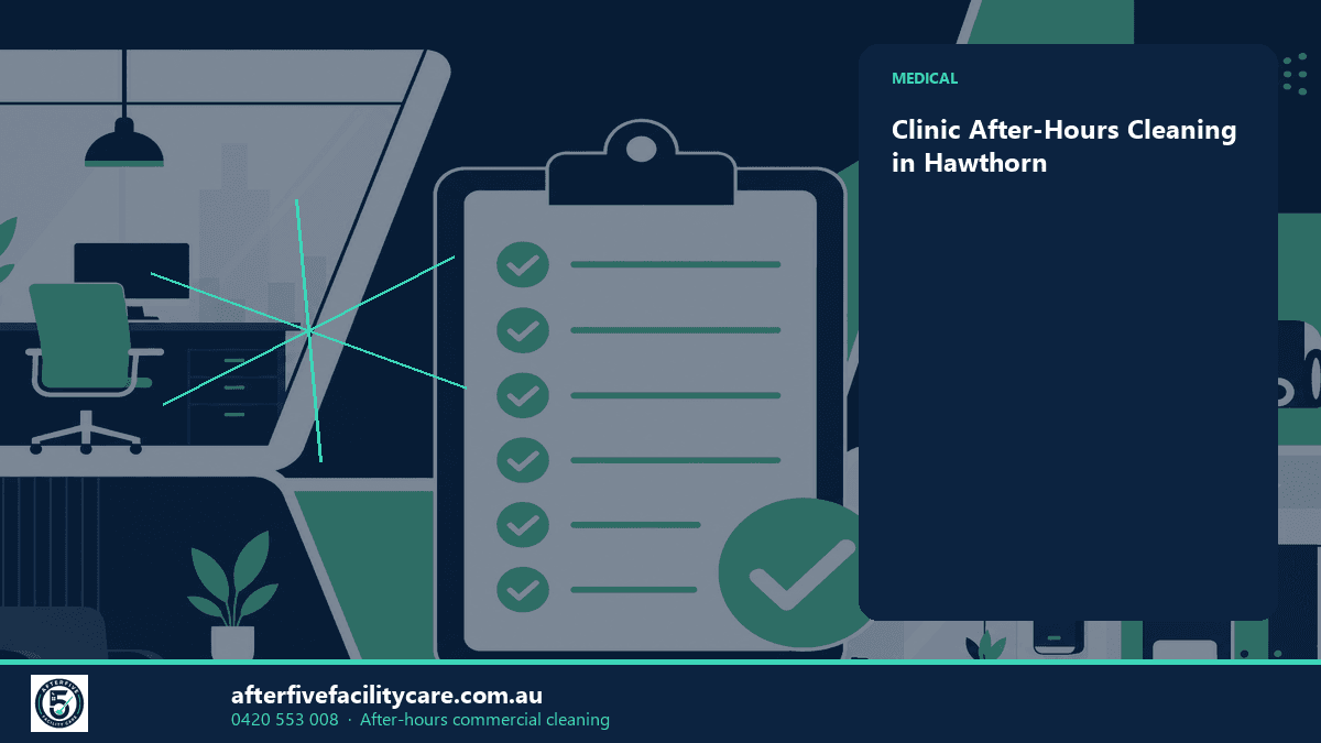Infographic: Clinic After-Hours Cleaning in Hawthorn