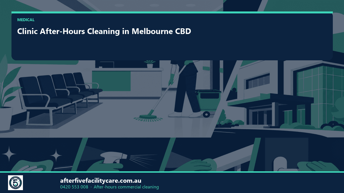 Infographic: Clinic After-Hours Cleaning in Melbourne CBD