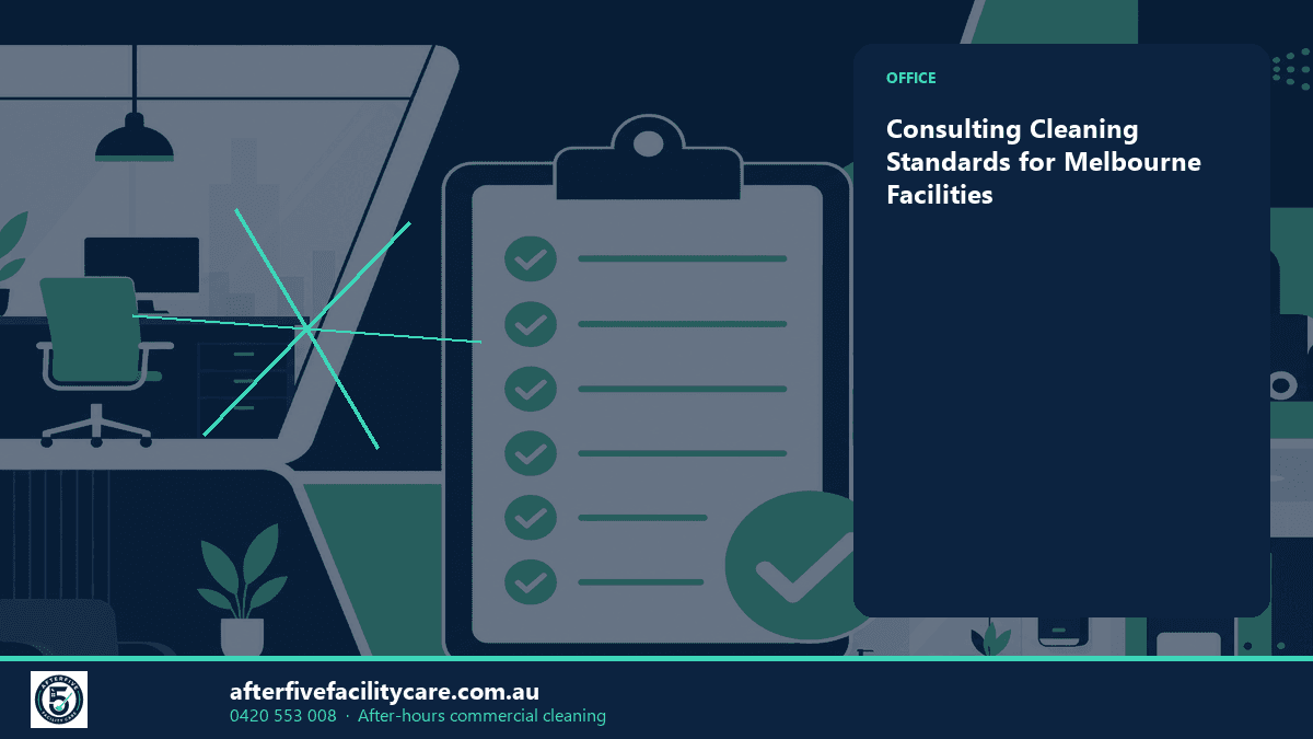 Infographic: Consulting Cleaning Standards for Melbourne Facilities