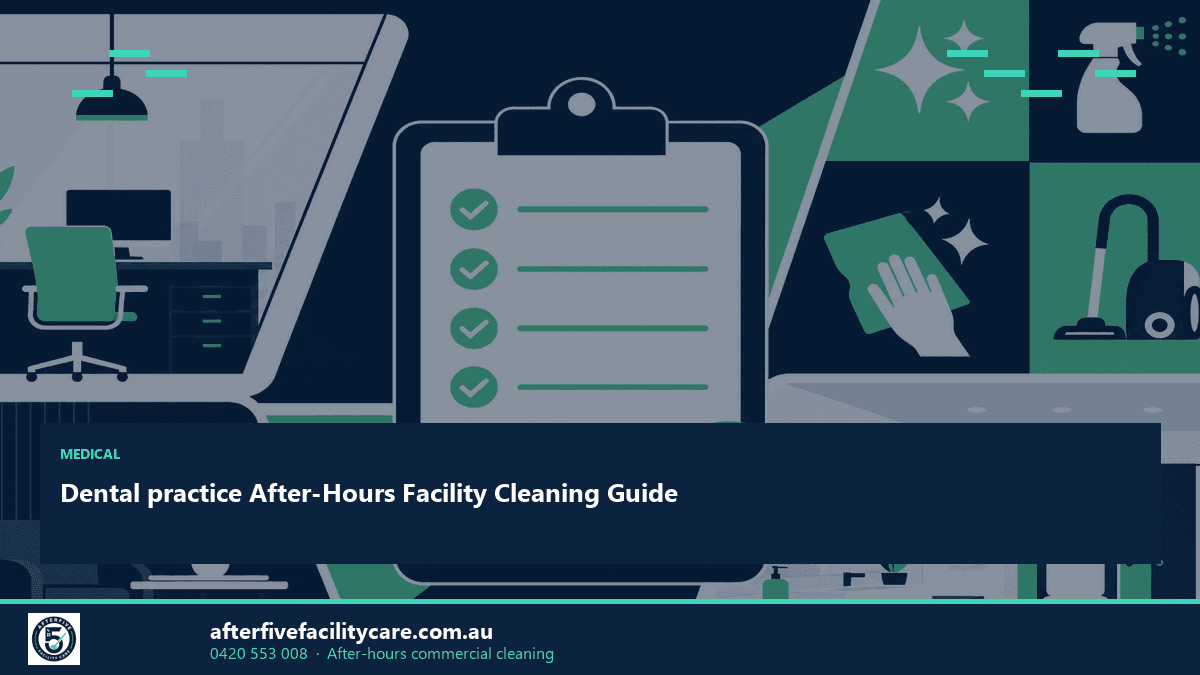 Infographic: Dental practice After-Hours Facility Cleaning Guide