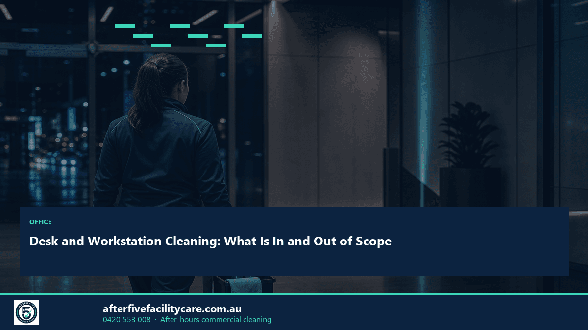 Infographic: Desk and Workstation Cleaning: What Is In and Out of Scope