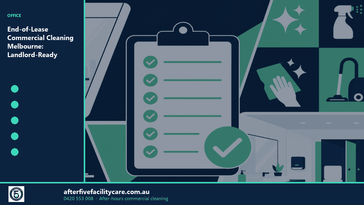 Infographic: End-of-Lease Commercial Cleaning Melbourne: Landlord-Ready Make-Goods
