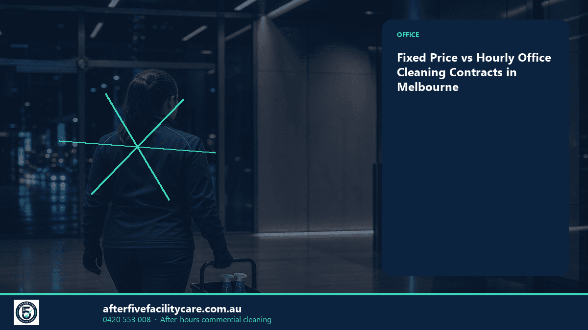 Infographic: Fixed Price vs Hourly Office Cleaning Contracts in Melbourne