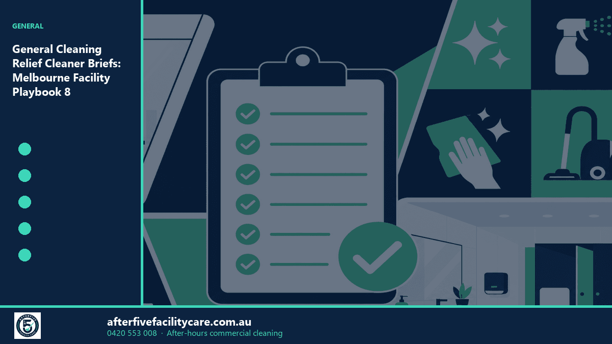Infographic: General Cleaning Relief Cleaner Briefs: Melbourne Facility Playbook 8