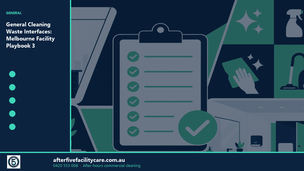 Infographic: General Cleaning Waste Interfaces: Melbourne Facility Playbook 3