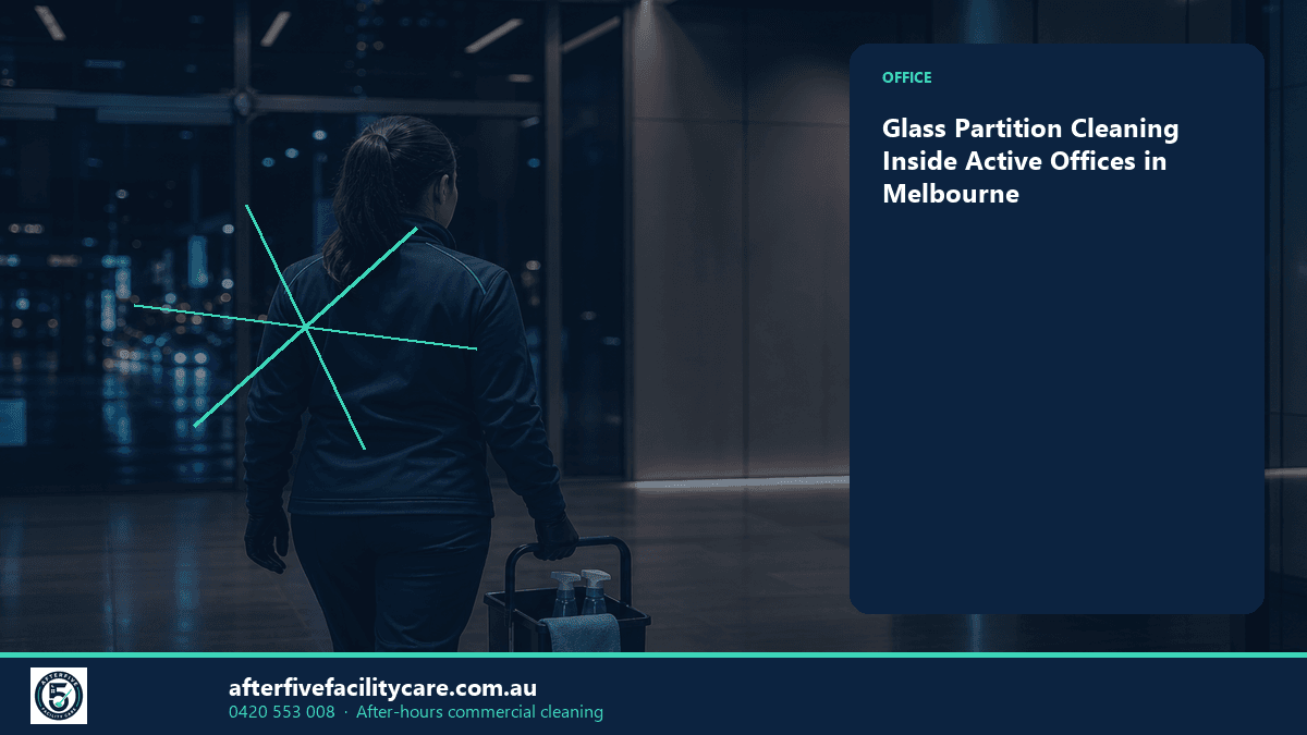 Infographic: Glass Partition Cleaning Inside Active Offices in Melbourne