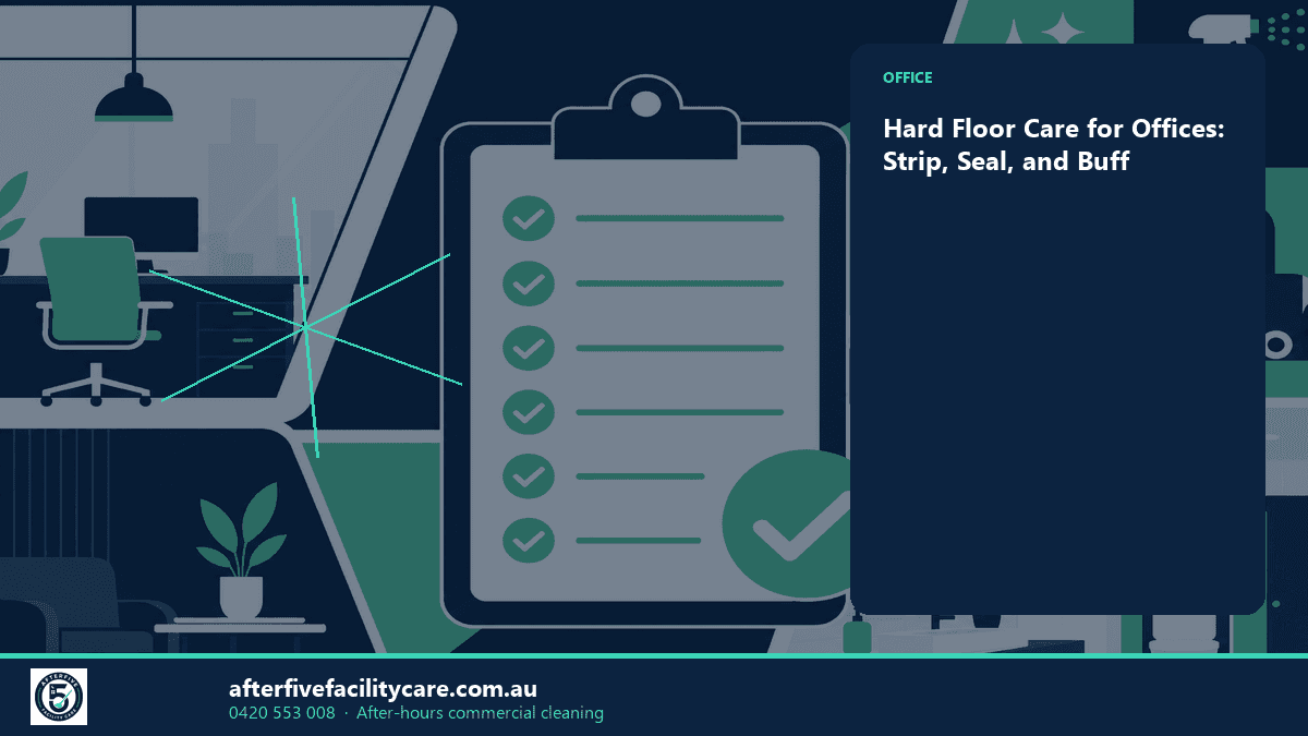 Infographic: Hard Floor Care for Offices: Strip, Seal, and Buff