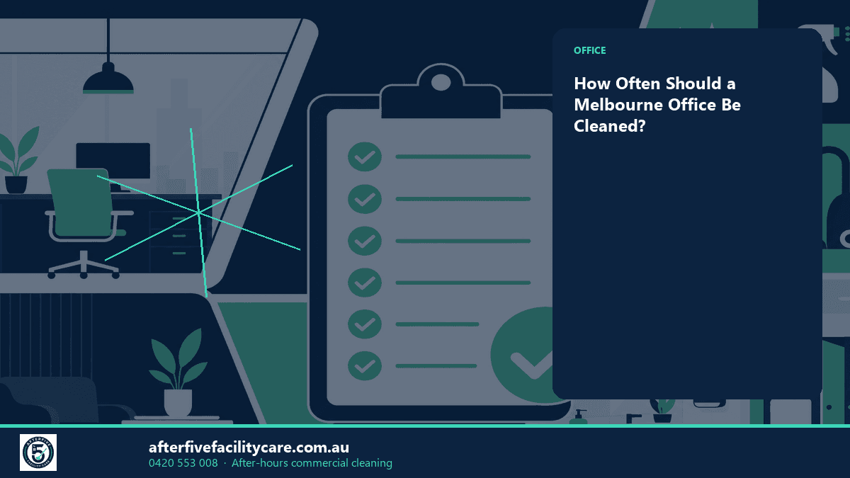 Infographic: How Often Should a Melbourne Office Be Cleaned?