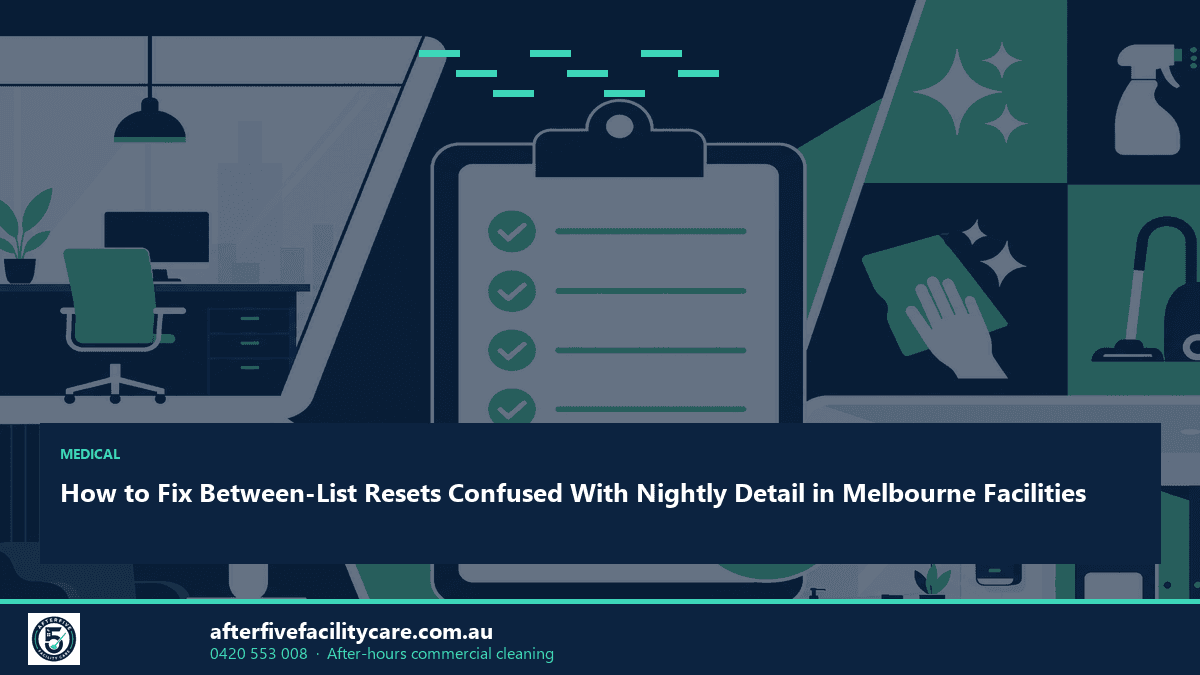 Infographic: How to Fix Between-List Resets Confused With Nightly Detail in Melbourne Facilities