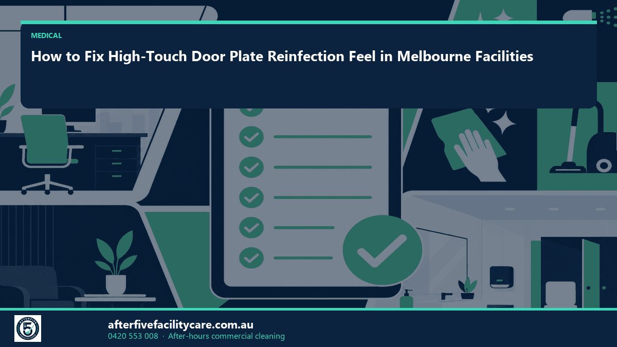 Infographic: How to Fix High-Touch Door Plate Reinfection Feel in Melbourne Facilities