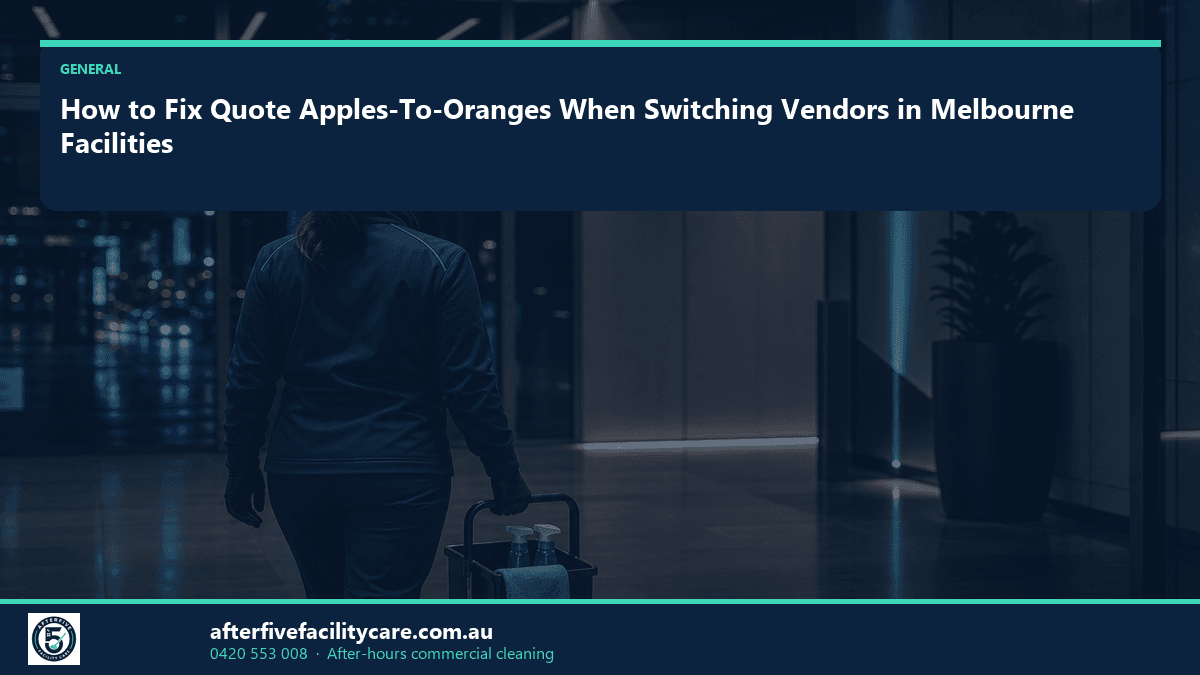 Infographic: How to Fix Quote Apples-To-Oranges When Switching Vendors in Melbourne Facilities