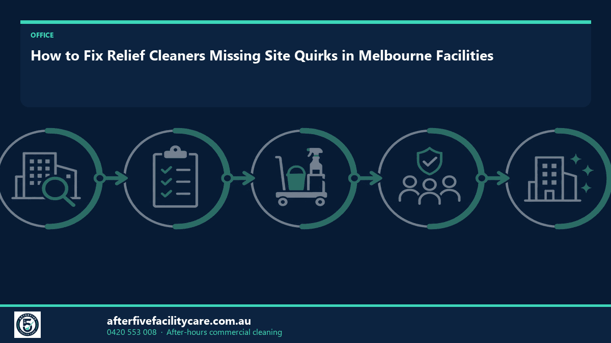 Infographic: How to Fix Relief Cleaners Missing Site Quirks in Melbourne Facilities