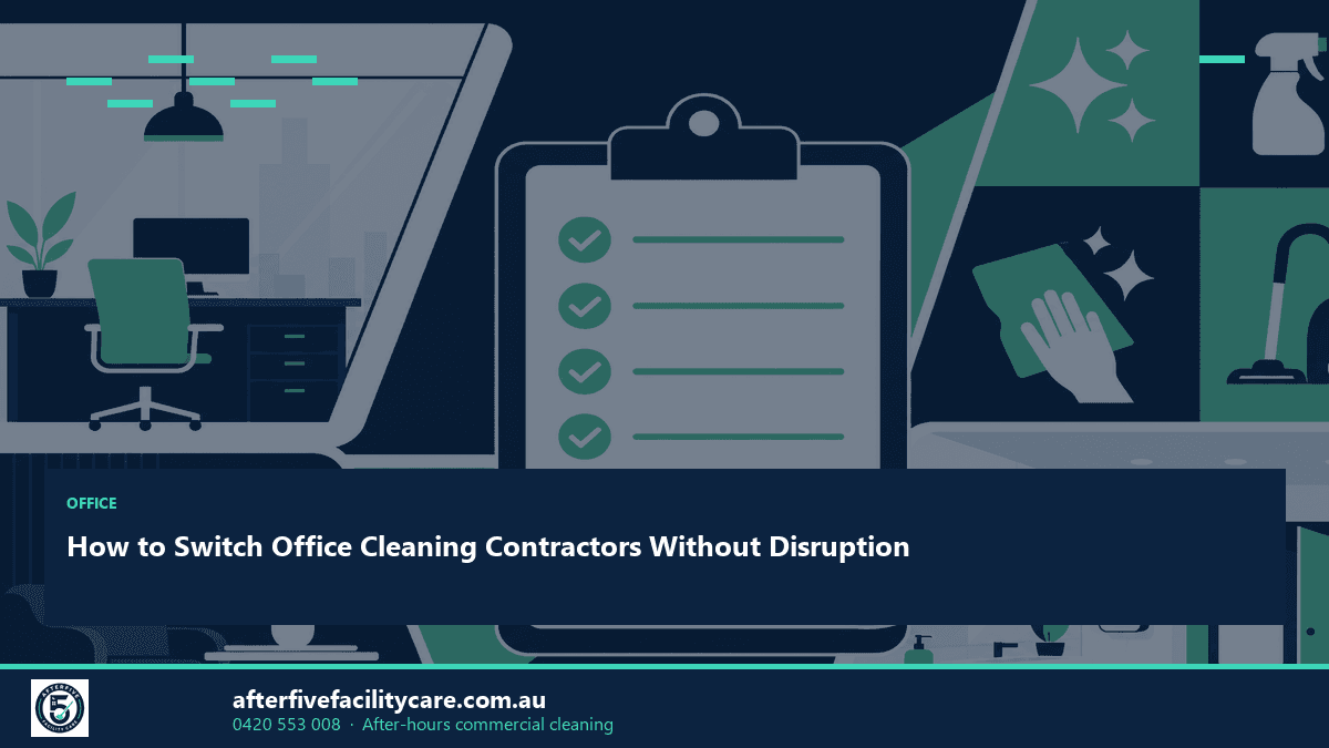 Infographic: How to Switch Office Cleaning Contractors Without Disruption
