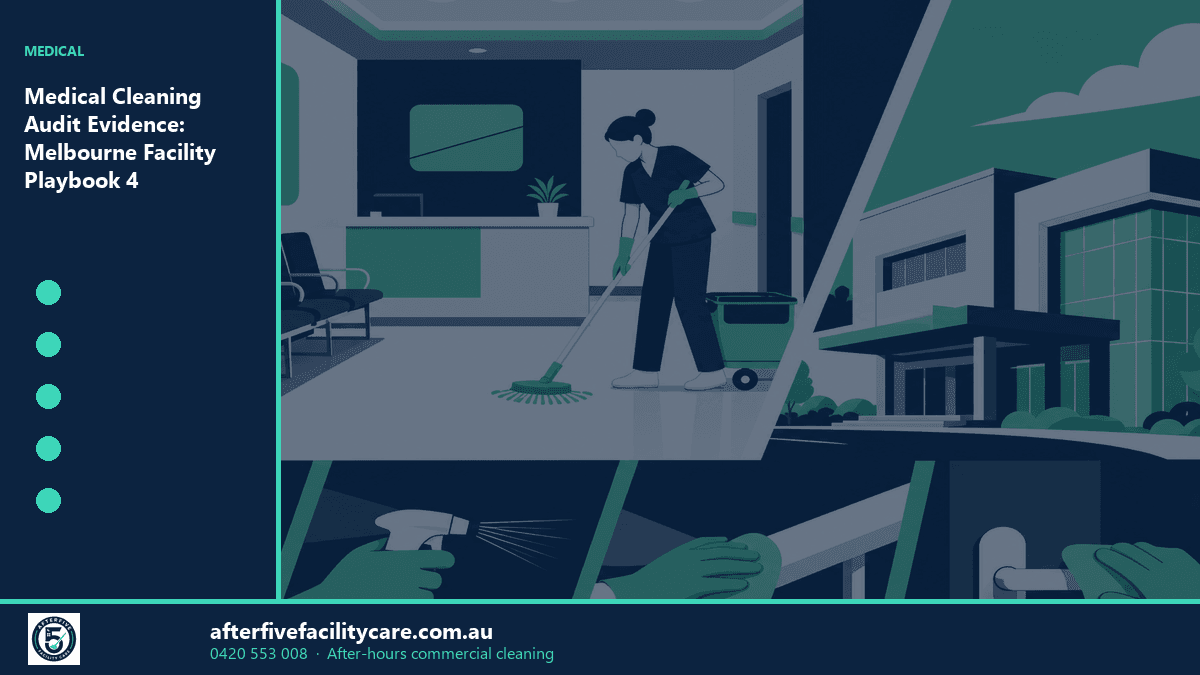 Infographic: Medical Cleaning Audit Evidence: Melbourne Facility Playbook 4