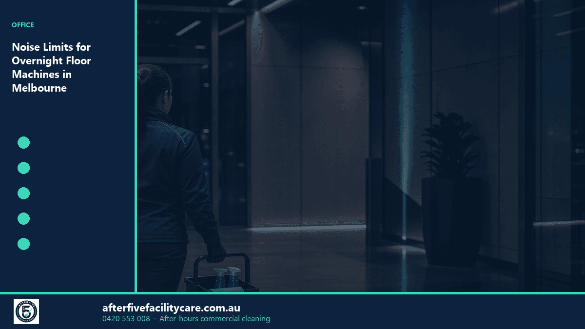 Infographic: Noise Limits for Overnight Floor Machines in Melbourne