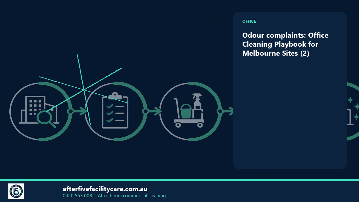 Infographic: Odour complaints: Office Cleaning Playbook for Melbourne Sites (2)