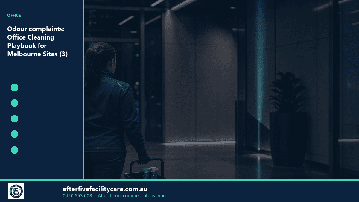 Infographic: Odour complaints: Office Cleaning Playbook for Melbourne Sites (3)