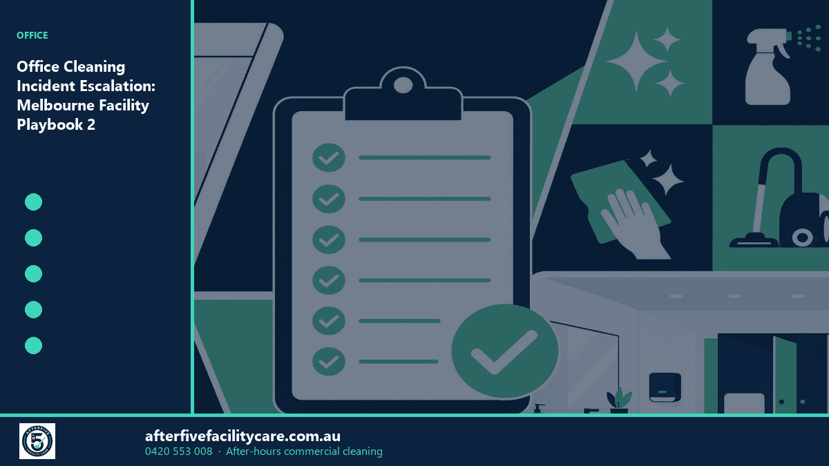 Infographic: Office Cleaning Incident Escalation: Melbourne Facility Playbook 2