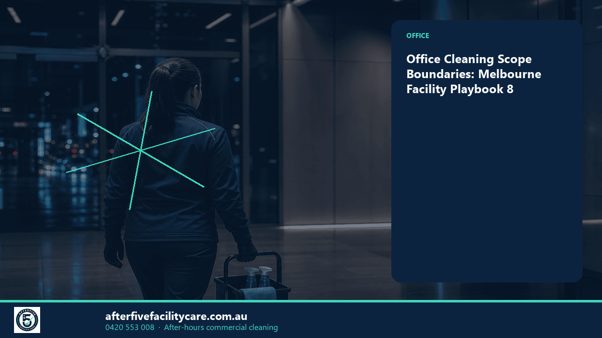 Infographic: Office Cleaning Scope Boundaries: Melbourne Facility Playbook 8
