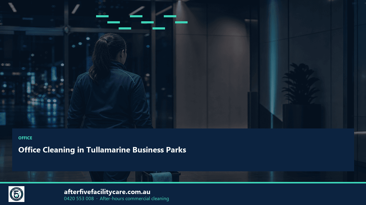 Infographic: Office Cleaning in Tullamarine Business Parks