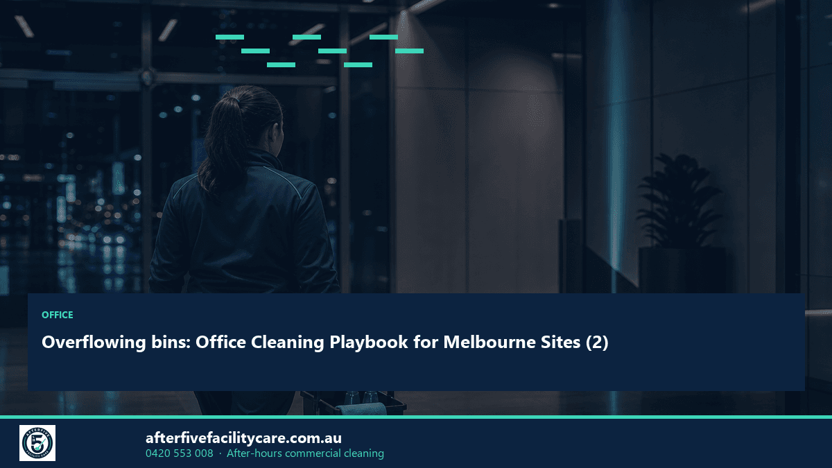 Infographic: Overflowing bins: Office Cleaning Playbook for Melbourne Sites (2)