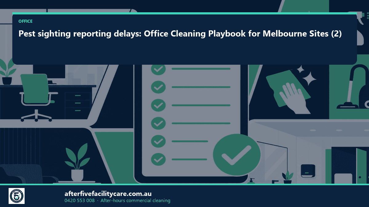 Infographic: Pest sighting reporting delays: Office Cleaning Playbook for Melbourne Sites (2)