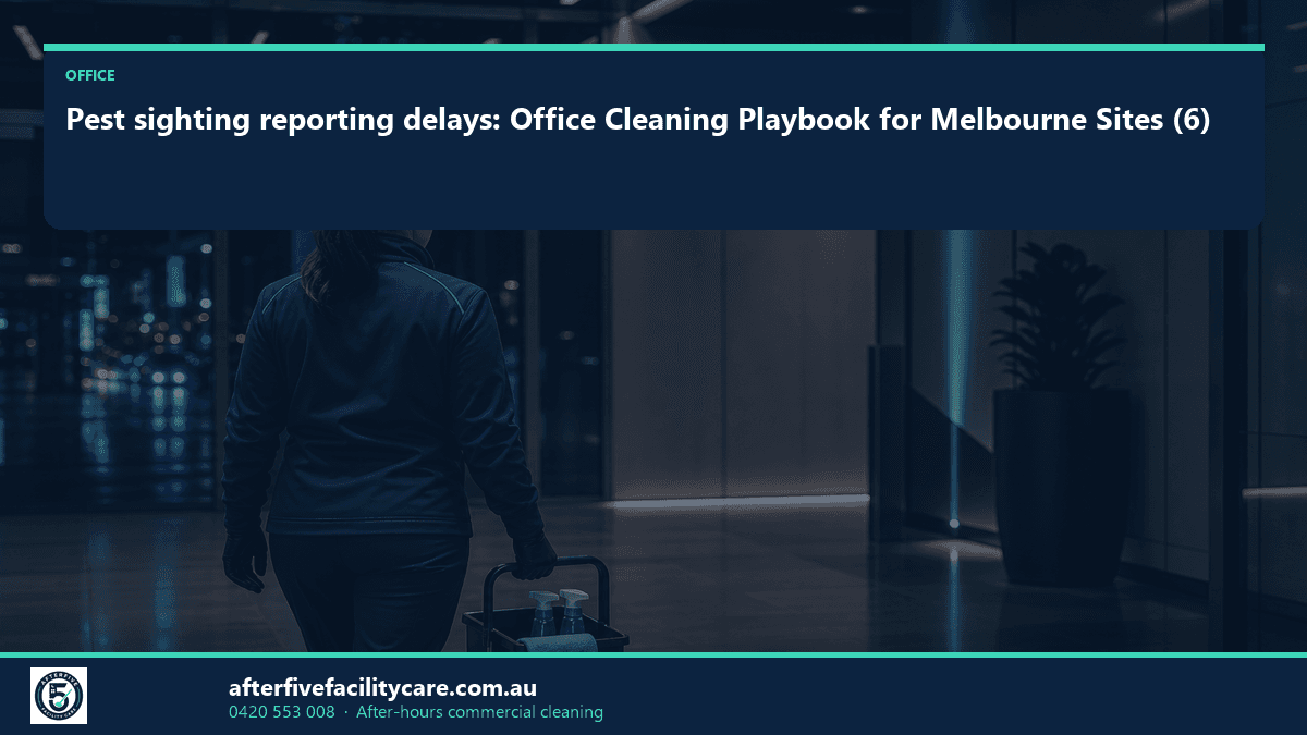 Infographic: Pest sighting reporting delays: Office Cleaning Playbook for Melbourne Sites (6)