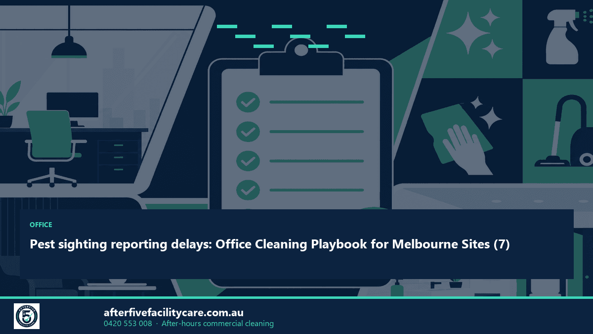 Infographic: Pest sighting reporting delays: Office Cleaning Playbook for Melbourne Sites (7)
