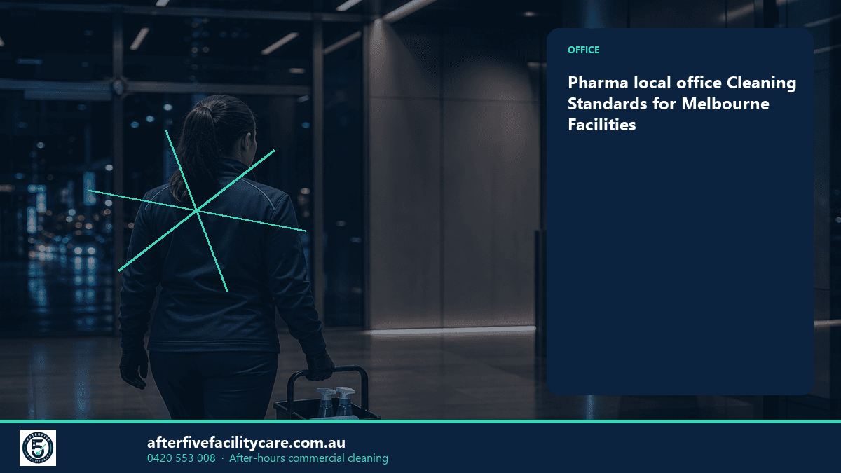 Infographic: Pharma local office Cleaning Standards for Melbourne Facilities