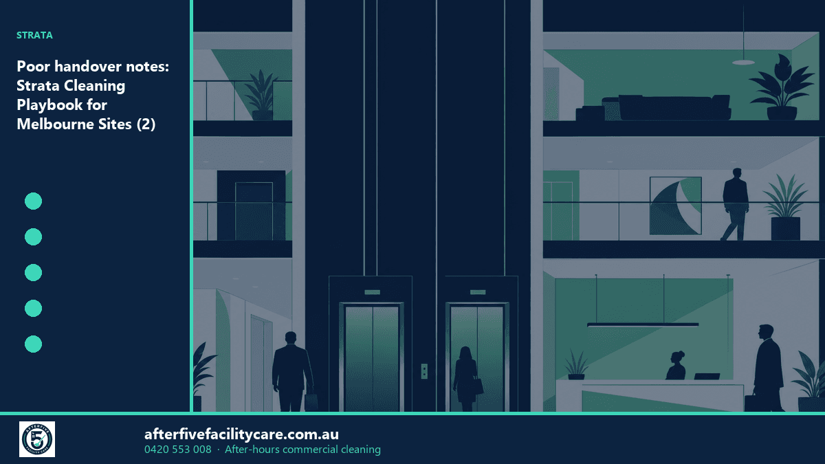Infographic: Poor handover notes: Strata Cleaning Playbook for Melbourne Sites (2)