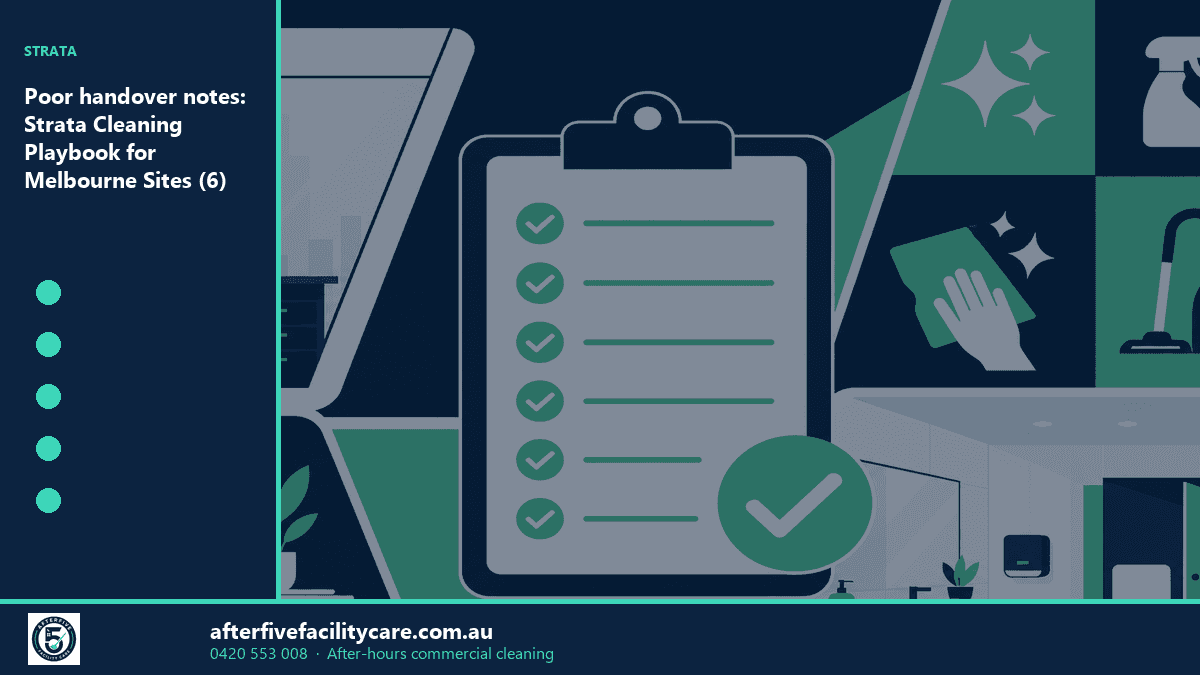 Infographic: Poor handover notes: Strata Cleaning Playbook for Melbourne Sites (6)
