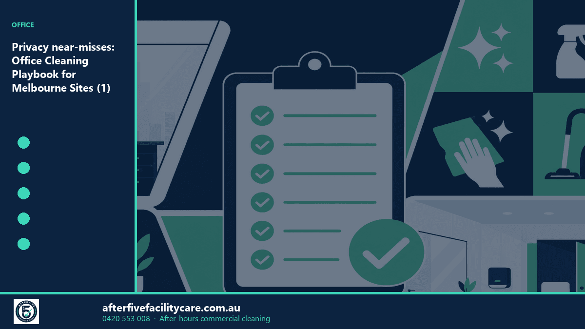 Infographic: Privacy near-misses: Office Cleaning Playbook for Melbourne Sites (1)