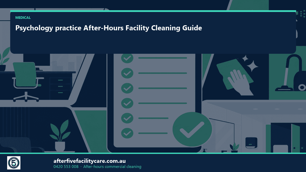 Infographic: Psychology practice After-Hours Facility Cleaning Guide