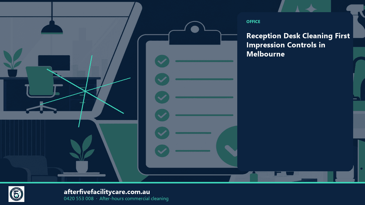 Infographic: Reception Desk Cleaning First Impression Controls in Melbourne