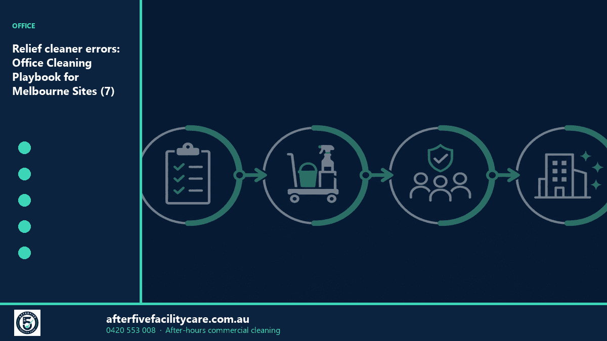 Infographic: Relief cleaner errors: Office Cleaning Playbook for Melbourne Sites (7)