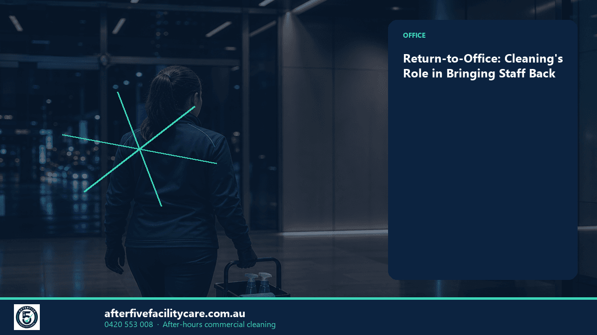 Infographic: Return-to-Office: Cleaning's Role in Bringing Staff Back