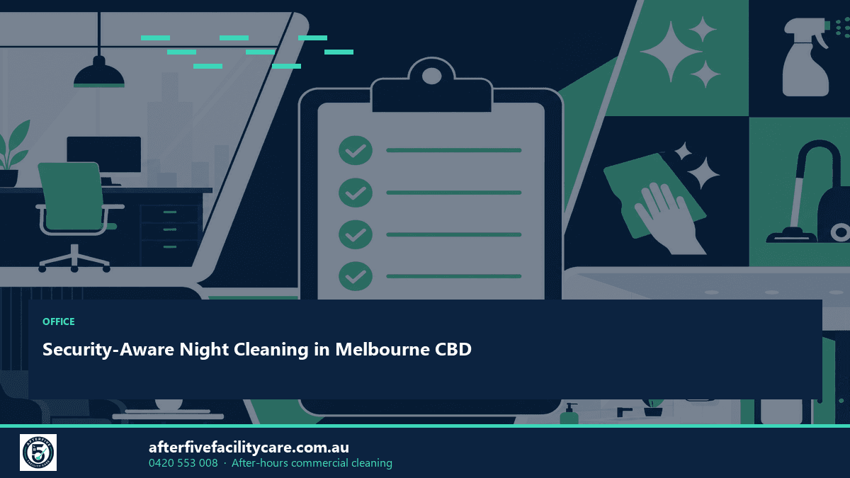 Infographic: Security-Aware Night Cleaning in Melbourne CBD