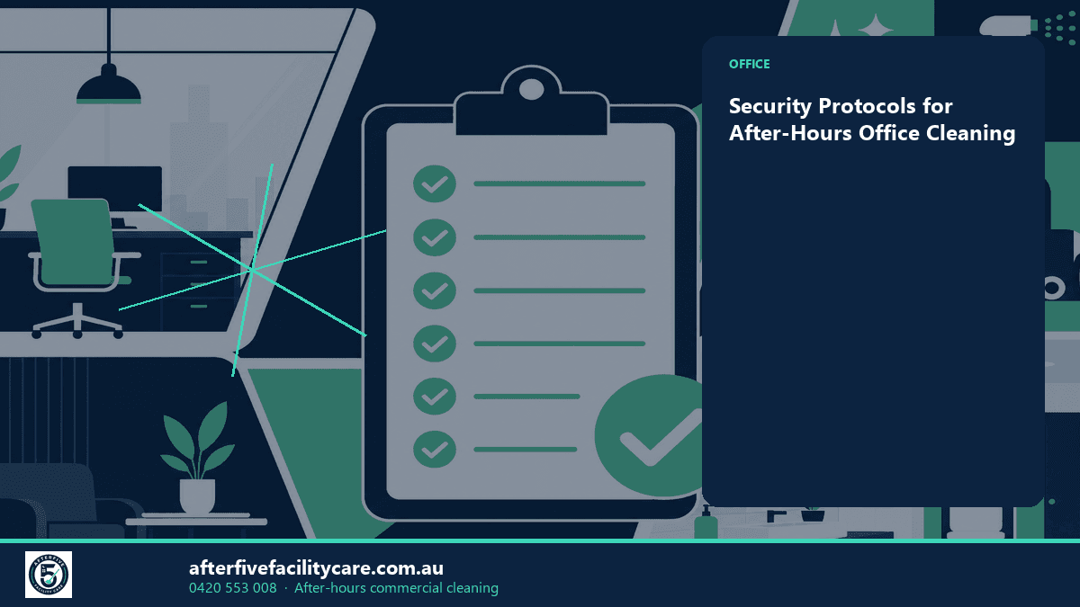 Infographic: Security Protocols for After-Hours Office Cleaning
