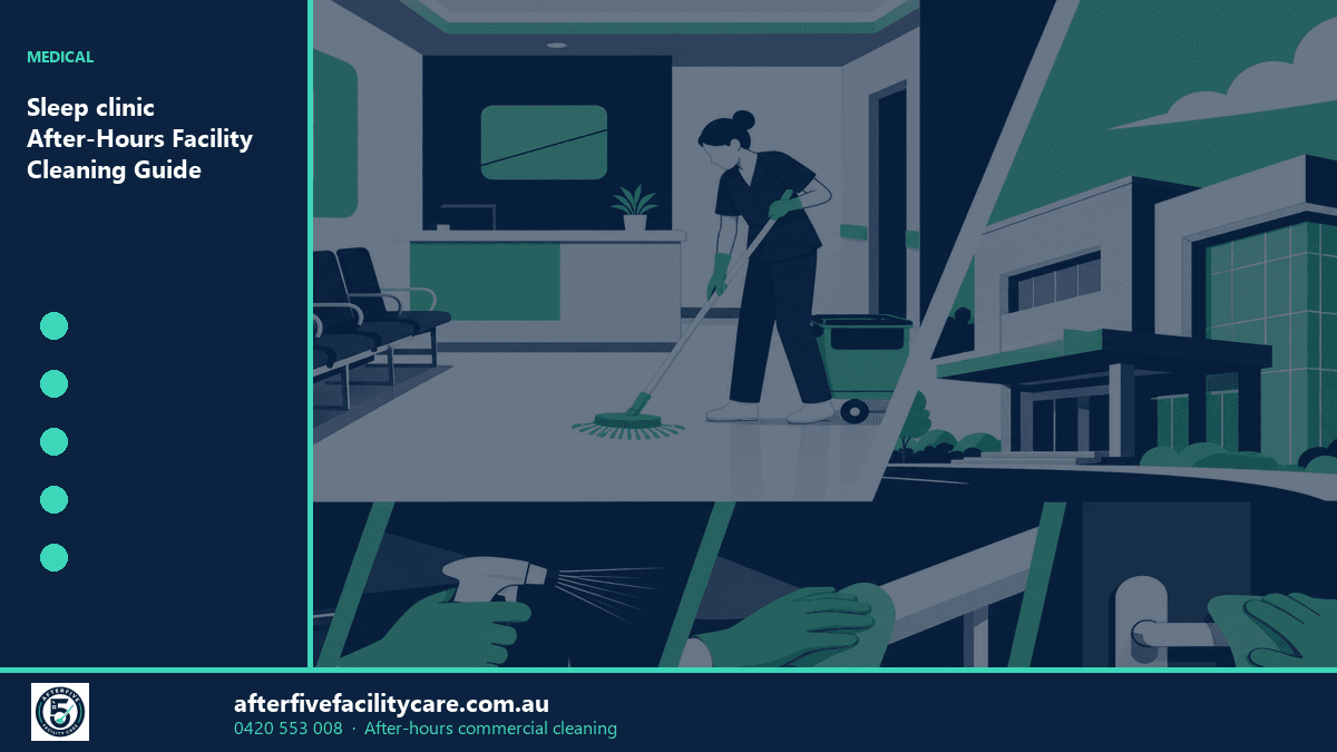 Infographic: Sleep clinic After-Hours Facility Cleaning Guide