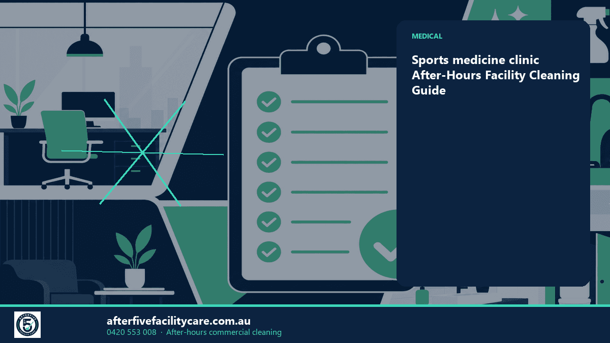 Infographic: Sports medicine clinic After-Hours Facility Cleaning Guide