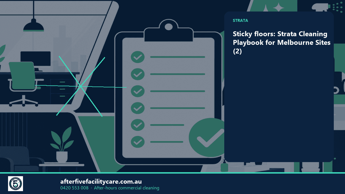 Infographic: Sticky floors: Strata Cleaning Playbook for Melbourne Sites (2)