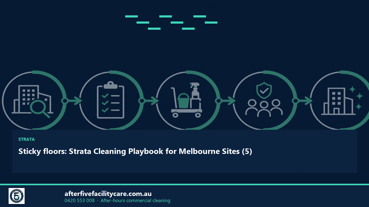 Infographic: Sticky floors: Strata Cleaning Playbook for Melbourne Sites (5)