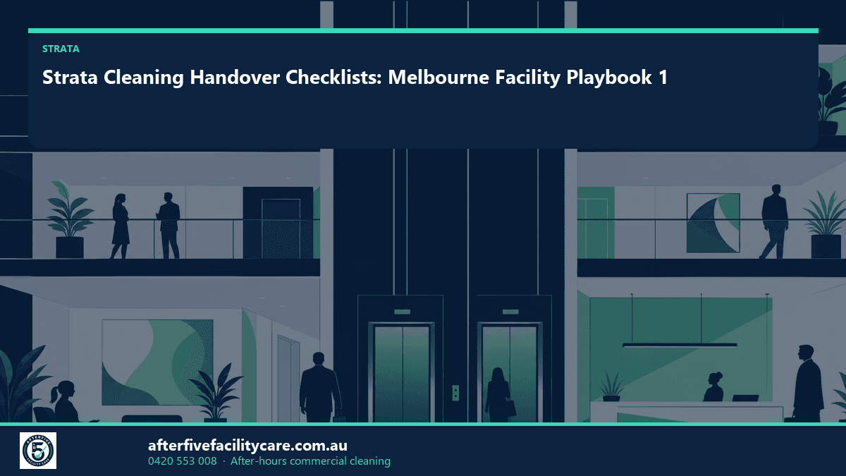 Infographic: Strata Cleaning Handover Checklists: Melbourne Facility Playbook 1